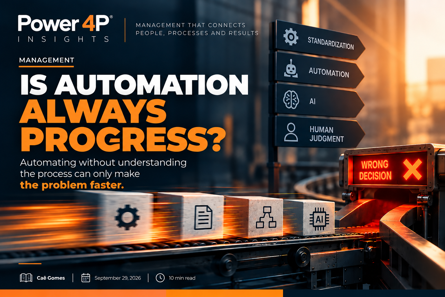 Automating the Process — or Automating the Problem?