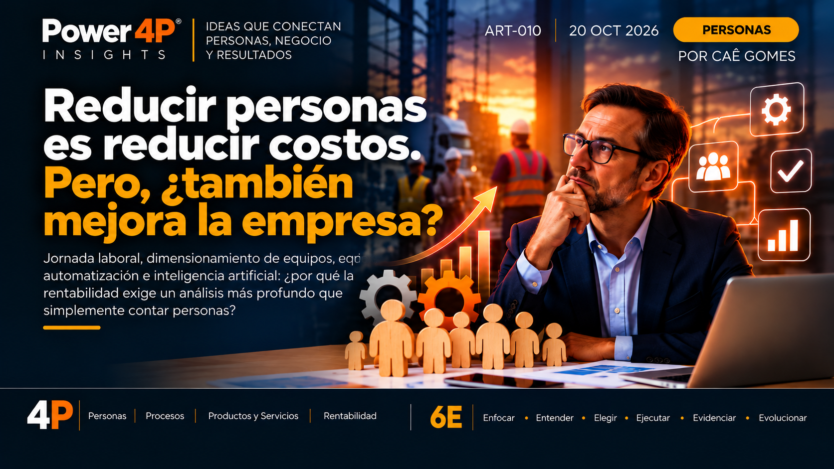 Reducir personas es reducir costos. Pero, ¿también mejora la empresa?